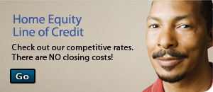 Home Equity Line of Credit. Check out our competitive rates. There are NO closing costs! GO