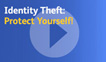 Identity Theft: Protect Yourself!