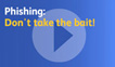 Phishing: Don't take the bait!